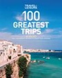 Travel and Leisure's 100 Greatest Trips